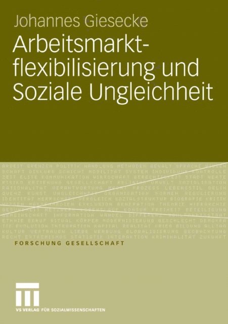 Johannes Giesecke - Arbeitsmarktflexibilisierung und Soziale Ungleichheit, E-bok
