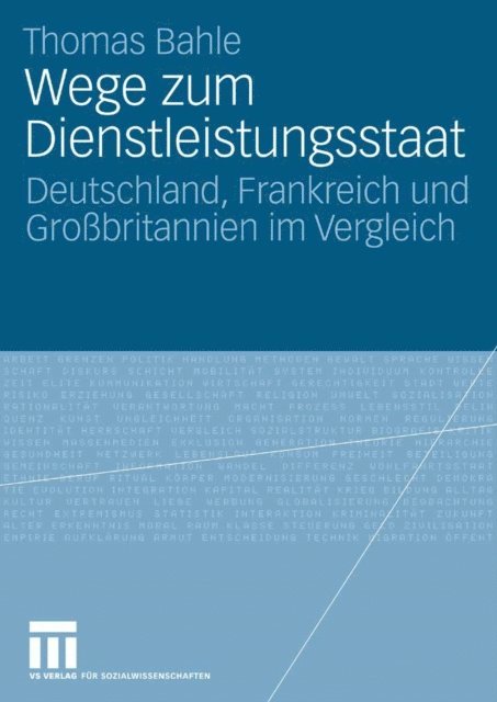 Thomas Bahle - Wege zum Dienstleistungsstaat, E-bok