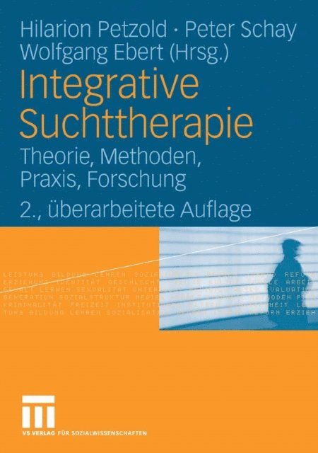 Wolfgang Ebert, Peter Schay, Hilarion Petzold - Integrative Suchttherapie, E-bok