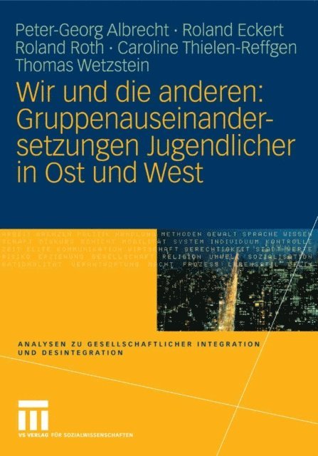 Thomas Wetzstein, Caroline Thielen-Reffgen, Roland Roth, Roland Eckert, Peter-Georg Albrecht - Wir und die anderen: Gruppenauseinandersetzungen Jugendlicher in Ost und West, E-bok