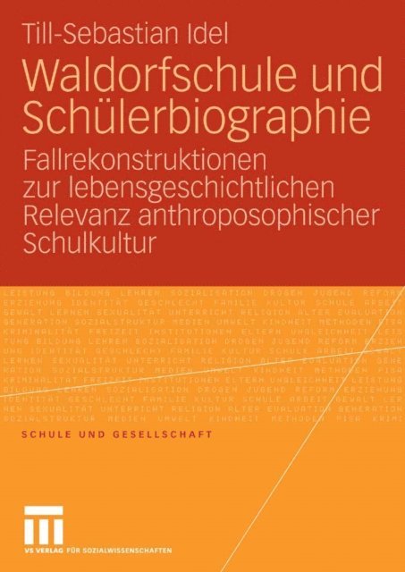 Till-Sebastian Idel - Waldorfschule und Schülerbiographie, E-bok