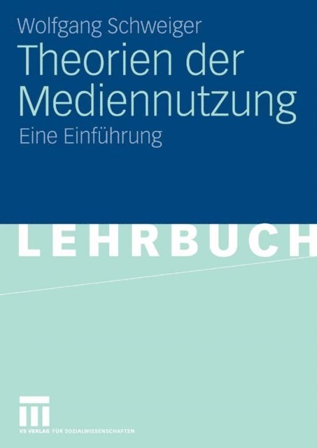 Wolfgang Schweiger - Theorien der Mediennutzung, E-bok