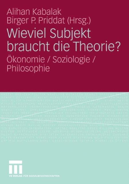 Birger P. Priddat, Alihan Kabalak - Wieviel Subjekt braucht die Theorie?, E-bok
