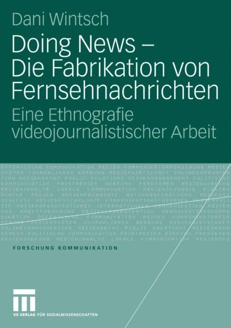 Dani Wintsch - Doing News - Die Fabrikation von Fernsehnachrichten, E-bok