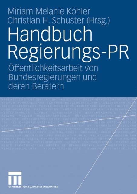 Christian Schuster, Miriam Kohler - Handbuch Regierungs-PR, E-bok