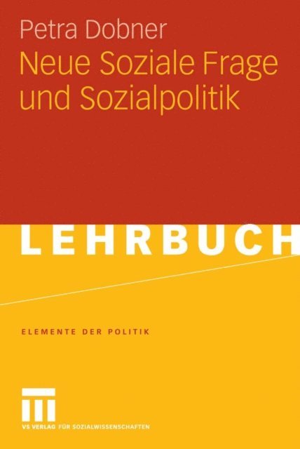 Petra Dobner - Neue Soziale Frage und Sozialpolitik, E-bok