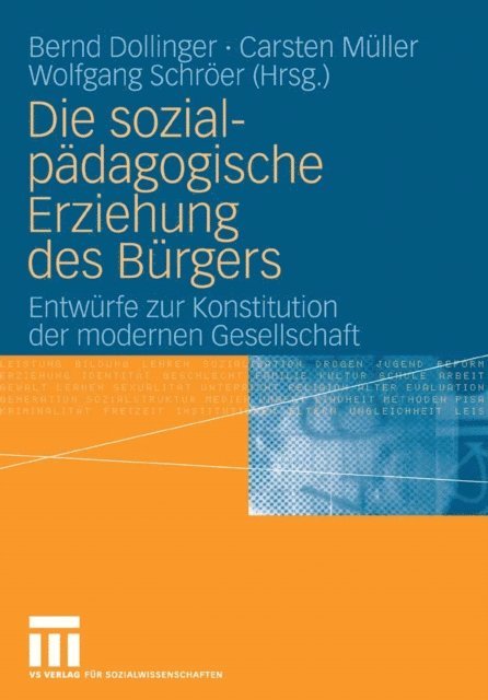 Wolfgang Schroer, Carsten Muller, Bernd Dollinger - Die sozialpädagogische Erziehung des Bürgers, E-bok