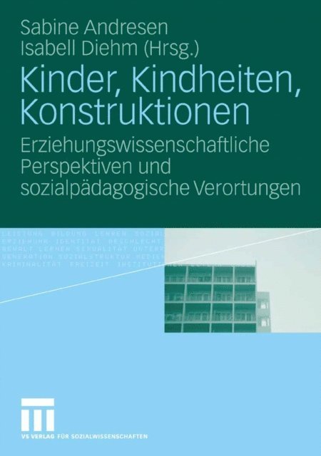 Isabell Diehm, Sabine Andresen - Kinder, Kindheiten, Konstruktionen, E-bok