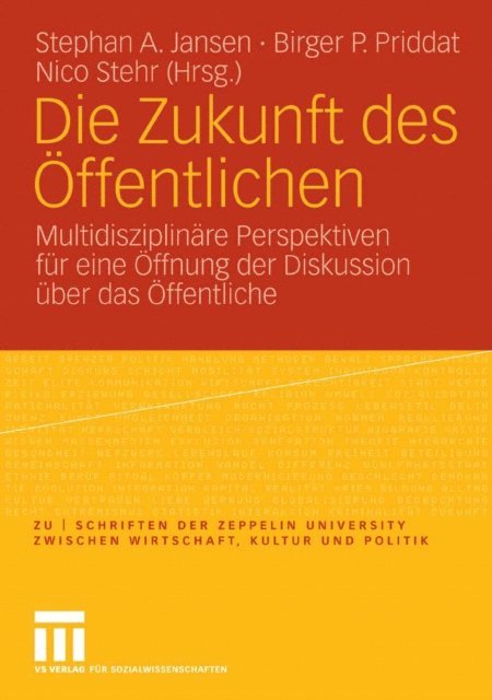 Nico Stehr, Birger P. Priddat, Stephan A. Jansen - Die Zukunft des Öffentlichen, E-bok