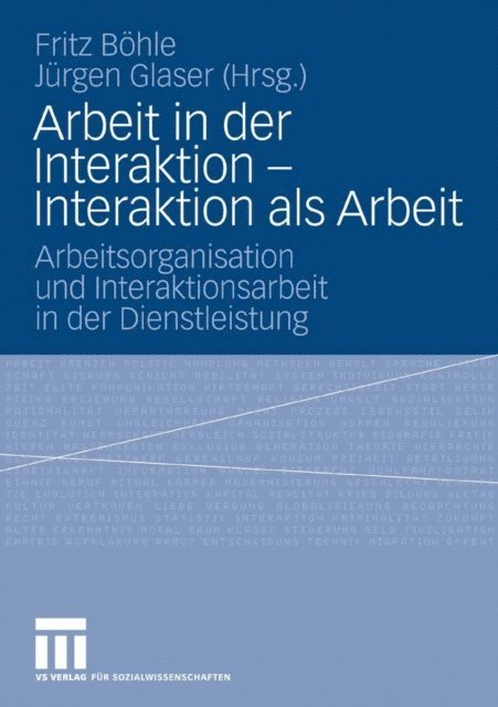 Jurgen Glaser, Fritz Bohle - Arbeit in der Interaktion - Interaktion als Arbeit, E-bok
