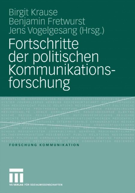 Jens Vogelgesang, Benjamin Fretwurst, Birgit Krause - Fortschritte der politischen Kommunikationsforschung, E-bok