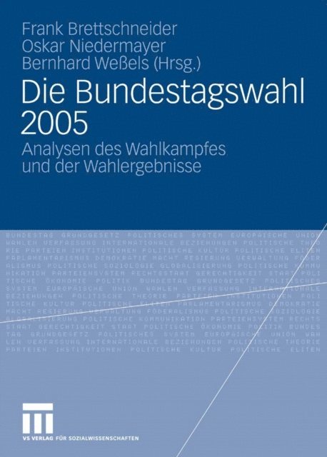 Bernhard Weels, Oskar Niedermayer, Frank Brettschneider - Die Bundestagswahl 2005, E-bok