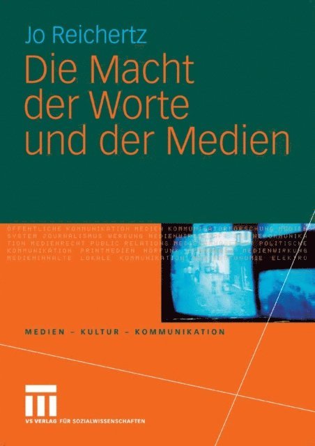 Jo Reichertz - Die Macht der Worte und der Medien, E-bok