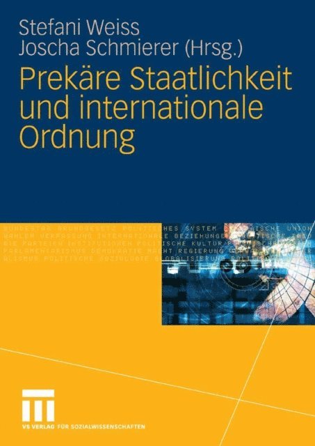 Joscha Schmierer, Stefani Weiss - Prekäre Staatlichkeit und internationale Ordnung, E-bok