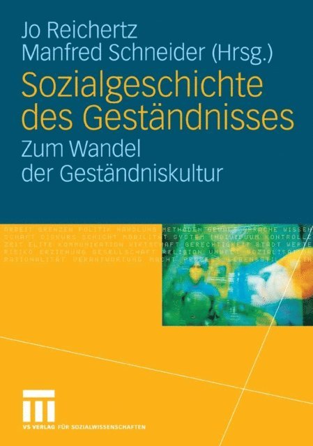 Manfred Schneider, Jo Reichertz - Sozialgeschichte des Geständnisses, E-bok
