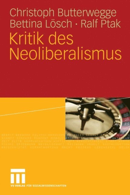 Ralf Ptak, Bettina Losch, Christoph Butterwegge - Kritik des Neoliberalismus, E-bok