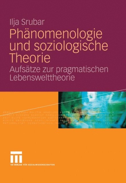 Ilja Srubar - Phänomenologie und soziologische Theorie, E-bok