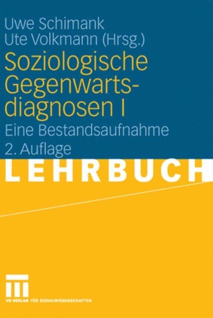 Ute Volkmann, Uwe Schimank - Soziologische Gegenwartsdiagnosen I, E-bok