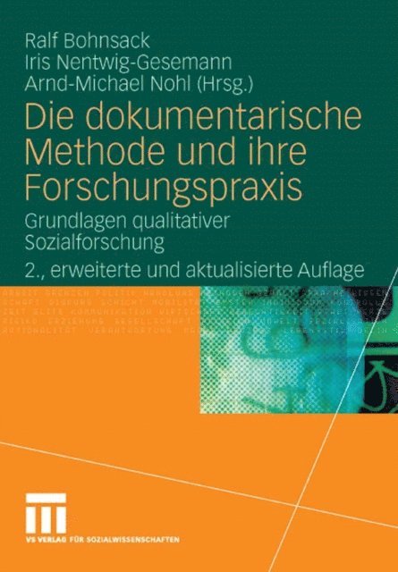 Arnd-Michael Nohl, Iris Nentwig-Gesemann, Ralf Bohnsack - Die dokumentarische Methode und ihre Forschungspraxis, E-bok