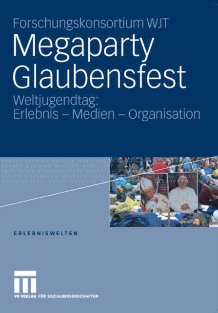 Veronika Kronert, Jorg Hunold, Ursula Engelfried-Rave, Waldemar Vogelgesang, Julia Reuter, Michaela Pfadenhauer, Ronald Hitzler, Andreas Hepp, Winfried Gebhardt, Forschungskonsortium WJT - Megaparty Glaubensfest, E-bok