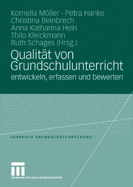 Ruth Schages, Thilo Kleickmann, Anna Katharina Hein, Christina Beinbrech, Petra Hanke, Kornelia Moller - Qualität von Grundschulunterricht entwickeln, erfassen und bewerten, E-bok