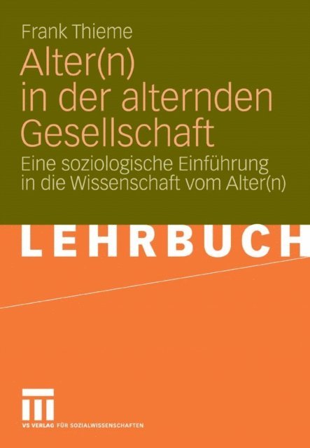 Frank Thieme - Alter(n) in der alternden Gesellschaft, E-bok