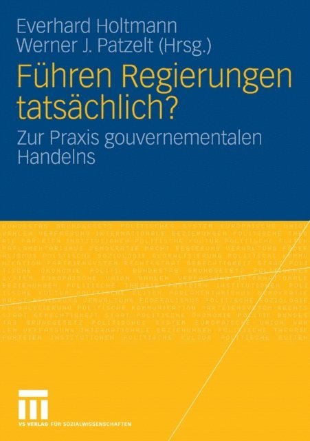 Werner J. Patzelt, Everhard Holtmann - Führen Regierungen tatsächlich?, E-bok