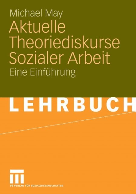 Michael May - Aktuelle Theoriediskurse Sozialer Arbeit, E-bok