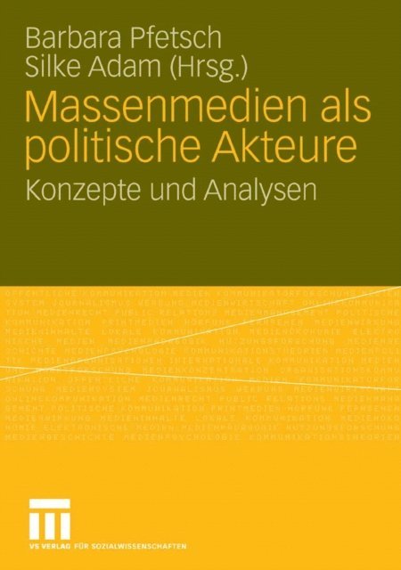 Silke Adam, Barbara Pfetsch - Massenmedien als politische Akteure, E-bok
