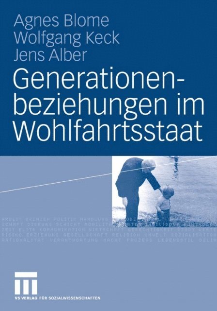 Jens Alber, Wolfgang Keck, Agnes Blome - Generationenbeziehungen im Wohlfahrtsstaat, E-bok