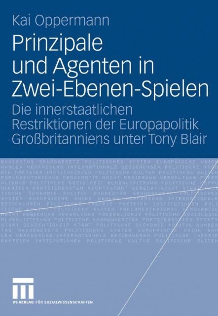 Kai Oppermann - Prinzipale und Agenten in Zwei-Ebenen-Spielen, E-bok