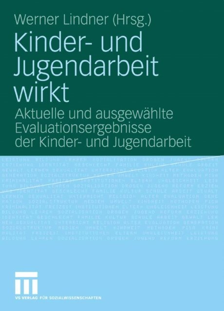 Werner Lindner - Kinder- und Jugendarbeit wirkt, E-bok
