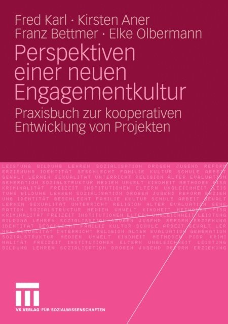 Elke Olbermann, Franz Bettmer, Kirsten Aner, Fred Karl - Perspektiven einer neuen Engagementkultur, E-bok