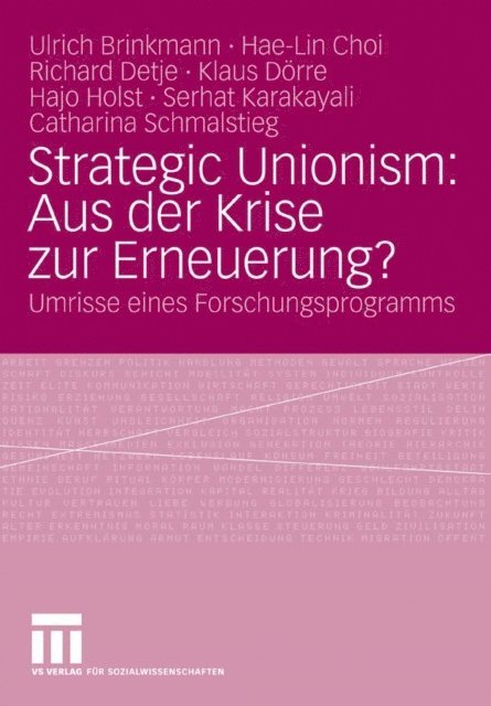 Chatharina Schmalstieg, Serhat Karakayali, Hajo Holst, Klaus Dorre, Richard Detje, Hae-Lin Choi, Ulrich Brinkmann - Strategic Unionism: Aus der Krise zur Erneuerung?, E-bok