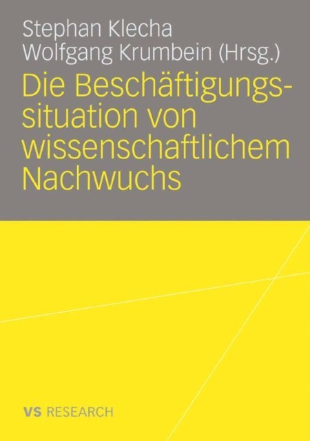 Wolfgang Krumbein, Stephan Klecha - Die Beschäftigungssituation von wissenschaftlichem Nachwuchs, E-bok
