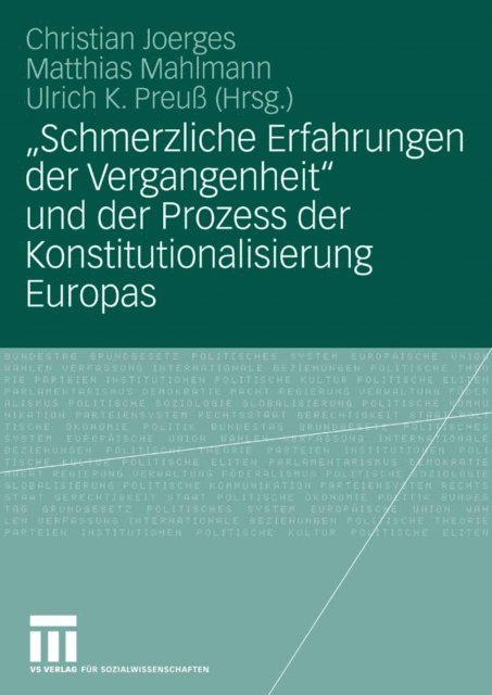 Ulrich K. Preu, Matthias Mahlmann, Christian Joerges - "Schmerzliche Erfahrungen der Vergangenheit" und der Prozess der Konstitutionalisierung Europas, E-bok