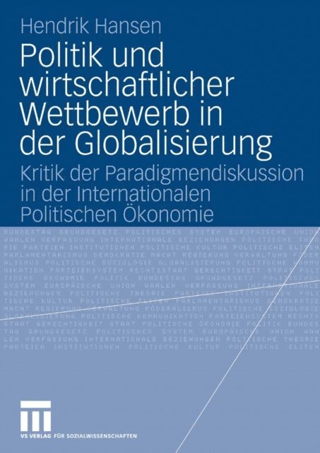 Hendrik Hansen - Politik und wirtschaftlicher Wettbewerb in der Globalisierung, E-bok