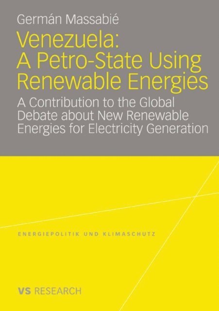 German Massabie - Venezuela: A Petro-State Using Renewable Energies, E-bok