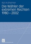Die Wÿhler der extremen Rechten 1980 - 2002