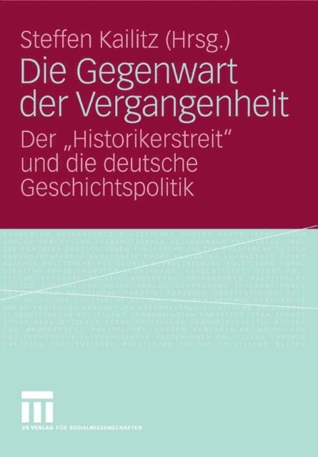 Steffen Kailitz - Die Gegenwart der Vergangenheit, E-bok