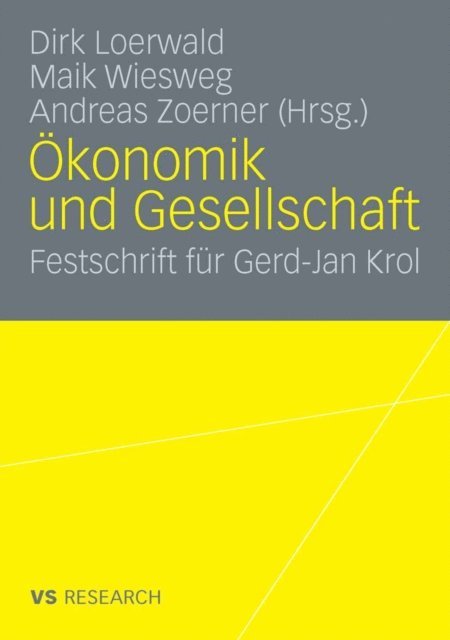 Andreas Zoerner, Maik Wiesweg, Dirk Loerwald - Ökonomik und Gesellschaft, E-bok