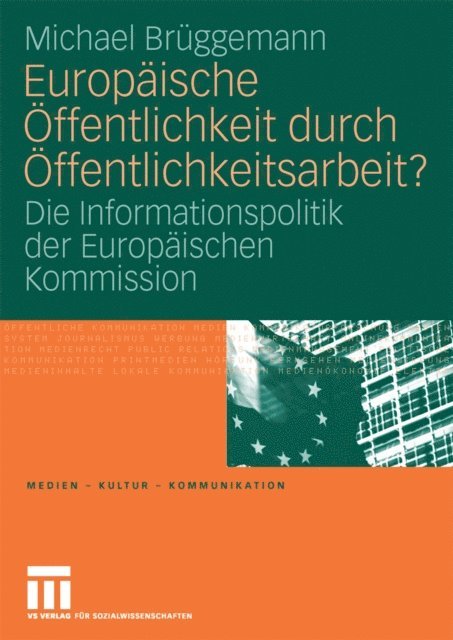 Michael Bruggemann - Europäische Öffentlichkeit durch Öffentlichkeitsarbeit?, E-bok