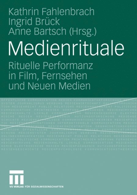 Anne Bartsch, Ingrid Bruck, Kathrin Fahlenbrach - Medienrituale, E-bok