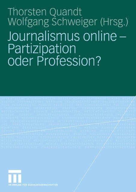 Wolfgang Schweiger, Thorsten Quandt - Journalismus online - Partizipation oder Profession?, E-bok