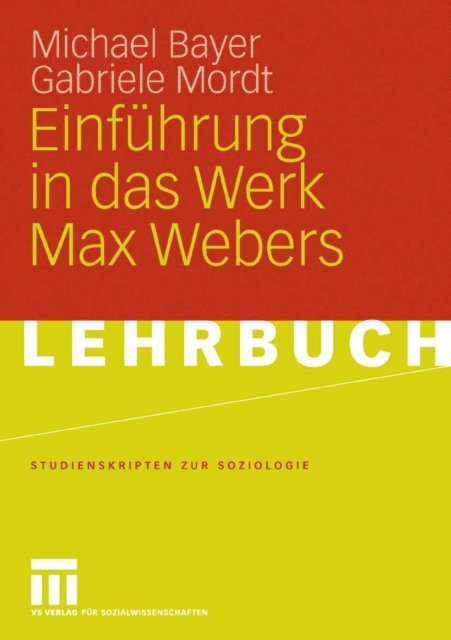 Gabriele Mordt, Michael Bayer - Einführung in das Werk Max Webers, E-bok
