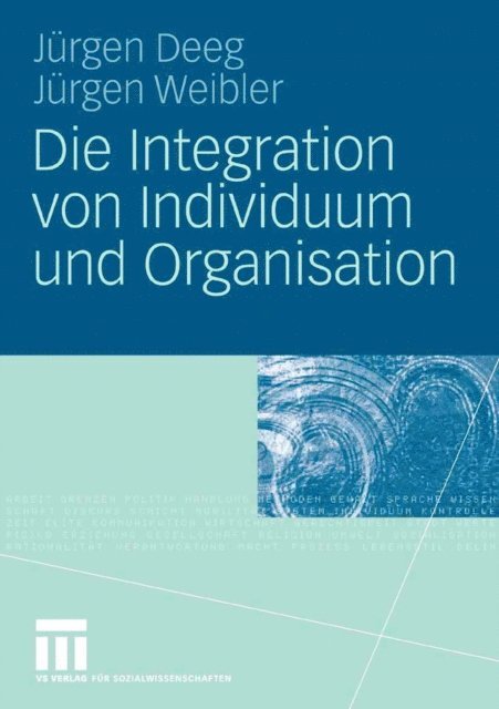 Jurgen Weibler, jurgen Deeg - Die Integration von Individuum und Organisation, E-bok