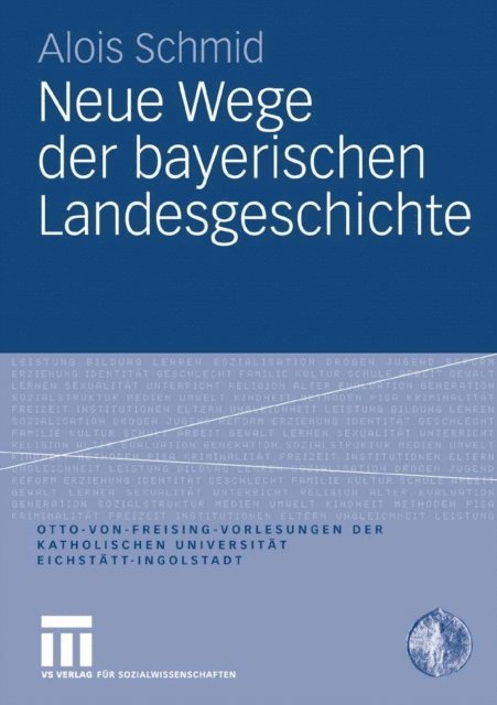 Alois Schmid - Neue Wege der bayerischen Landesgeschichte, E-bok