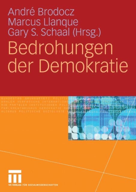 Gary S. Schaal, Marcus Llanque, Andre Brodocz - Bedrohungen der Demokratie, E-bok