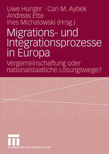 Ines Michalowski, Andreas Ette, Can M. Aybek, Uwe Hunger - Migrations- und Integrationsprozesse in Europa, E-bok