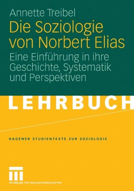 Annette Treibel - Die Soziologie von Norbert Elias, E-bok
